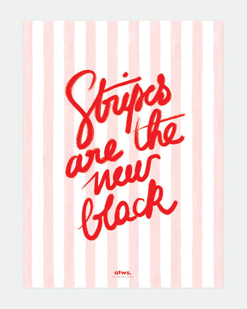 Petite affiche Stripe is the new black