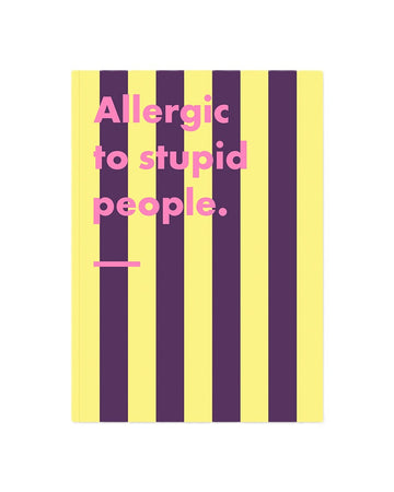 Cahier A5 - Allergic to stupid people