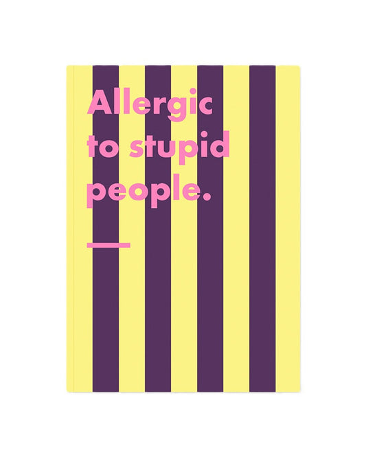 Cahier A5 - Allergic to stupid people