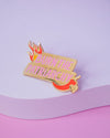 Pin's Burn the Patriarchy Limistic