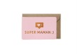 Mini carte Super maman