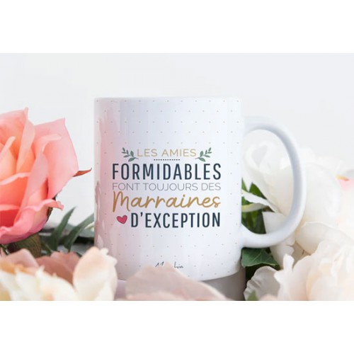 Mug Les amies formidables font toujours des marraines d'exception